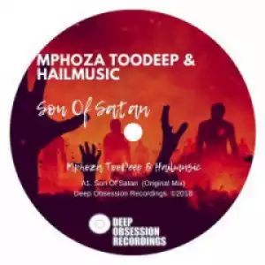 Mphoza TooDeep X Hailmusic - Son Of Satan (Original Mix)